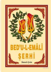 Bed'u-l-Emâlî Şerhi