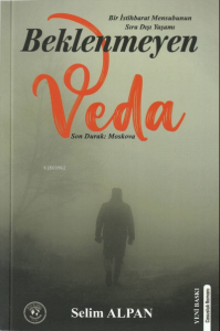 Beklenmeyen Veda;Son Durak: Moskova