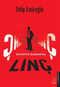 Belediye Başkanına Linç