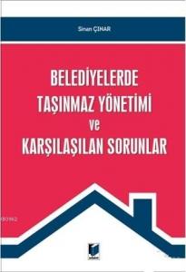 Belediyelerde Taşınmaz Yönetimi ve Karşılaştıran Sorunlar