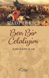 Ben Bir Celaliyim; Karayazıcılar