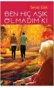 Ben Hiç Aşık Olmadım Ki