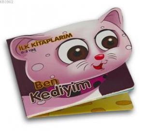 Ben Kediyim - İlk Kitaplarım 0-3 Yaş