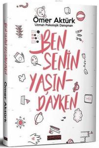 Ben Senin Yaşındayken