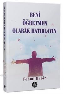 Beni Öğretmen Olarak Hatırlayın