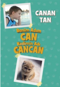 Benim Adım Can Kedimin Adı Cancan