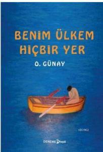 Benim Ülkem Hiçbir Yer