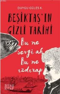 Beşiktaş'ın Gizli Tarihi