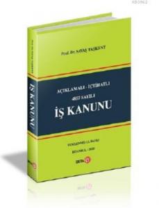 Beta Akademi – Açıklamalı-İçtihatlı 4857 Sayılı İş Kanunu