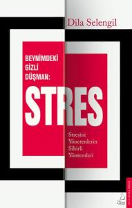 Beynimizdeki Gizli Düşman: Stres