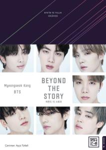 Beyond the story: BTS'in 10 Yılllık Hikâyesi