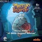 Biba'nın Günlüğü Ah Benim Duygusal Robotum - Maceracı Yüzgeçler