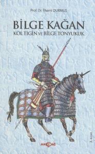 Bilge Kağan; Köl Tigin ve Bilge Tonyukuk