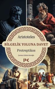 Bilgelik Yoluna Davet - Protreptikos (Ciltli)