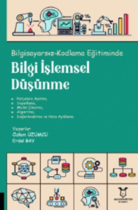 Bilgisayarsız Kodlama Eğitiminde Bilgi İşlemsel Düşünme