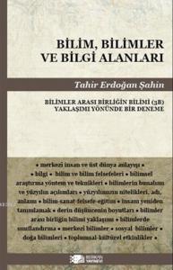 Bilim, Bilimler ve Bilgi Alanları Bilimler Arası Birliğin Bilimi(3B) Yaklaşımı Yönünde Bir Deneme