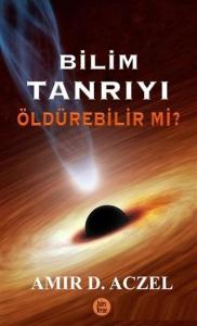 Bilim Tanrıyı Öldürebilir mi?