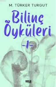 Bilinç Öyküleri 1