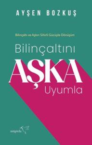 Bilinçaltını Aşka Uyumla 