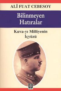Bilinmeyen Hatıralar Kuva-yı Milliye ve Cumhuriyet Devrimleri