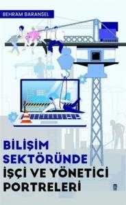 Bilişim Sektöründe İşçi ve Yönetici Portreleri