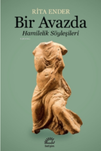 Bir Avazda;Hamilelik Söyleşileri