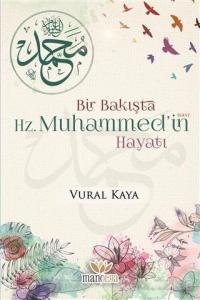 Bir Bakışta Hz. Muhammed'in (sav) Hayatı