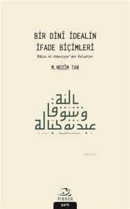Bir Dini İdealin İfade Biçimleri; Rabia el-Adeviyye'den Kalanlar