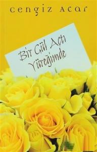 Bir Gül Açtı Yüreğimde