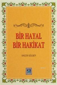 Bir Hayal Bir Hakikat