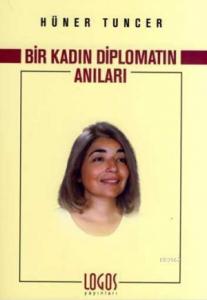 Bir Kadın Diplomatın Anıları