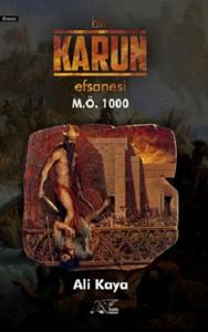 Bir Karun Efsanesi M.Ö 1000