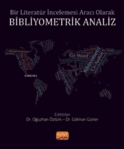 Bir Literatür İncelemesi Aracı Olarak Bibliyometrik Analiz