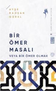 Bir Ömer Masalı; Veya bir Ömer Olmak