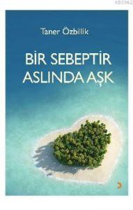 Bir Sebeptir Aslında Aşk