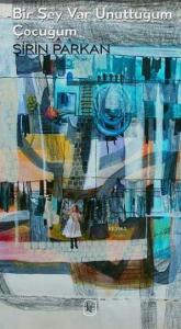 Bir Şey Var Unuttuğum Çocuğum