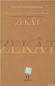 Bir Sosyal Güvenlik Kurumu Olarak Zekat