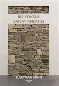Bir Yoksul Sanat Anlatısı
