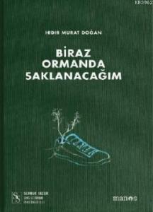 Biraz Ormanda Saklanacağım