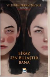 Biraz Sen Bulaştır Bana