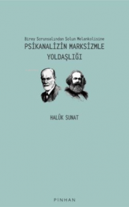 Birey Solunsalından Solun Melankolisine Psikanalizin Yoldaşlığı