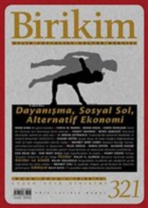Birikim Aylık Sosyalist Kültür Dergisi Sayı: 321 Ocak 2016