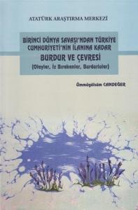 Birinci Dünya Savaşı'ndan Türkiye Cumhuriyeti'nin İlanına Kadar Burdur ve Çevresi