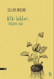 Bitki Kökleri, İnsan Avı
