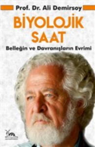 Biyolojik Saat;Belleğin ve Davranışların Evrimi