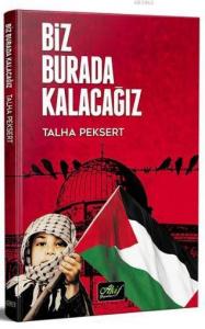 Biz Burda Kalacağız