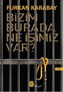 Bizim Burada Ne İşimiz Var?