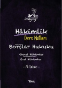 Borçlar Hukuku;Genel Hükümler- Özel Hükümler Hakimlik Ders Notları