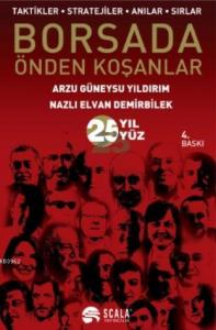 Borsada Önden Koşanlar; Taktikler - Stratejiler - Anılar - Sırlar