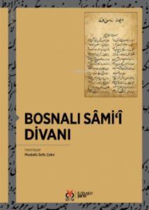 Bosnalı Sâmi‘î Divanı